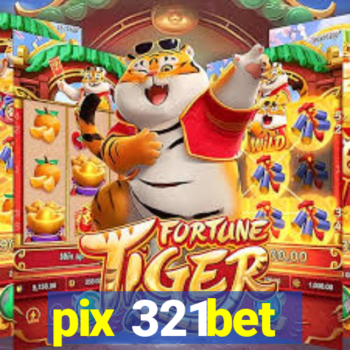 pix 321bet